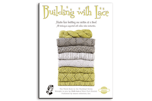 Skacel Building with Lace Pattern Book: Master lace knitting one section at a time!