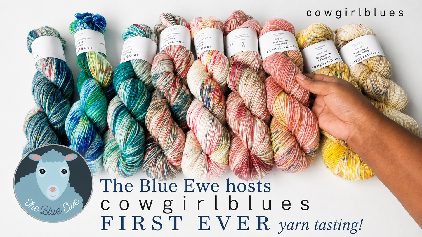 cowgirlblues™ Yarn Tasting at The Blue Ewe