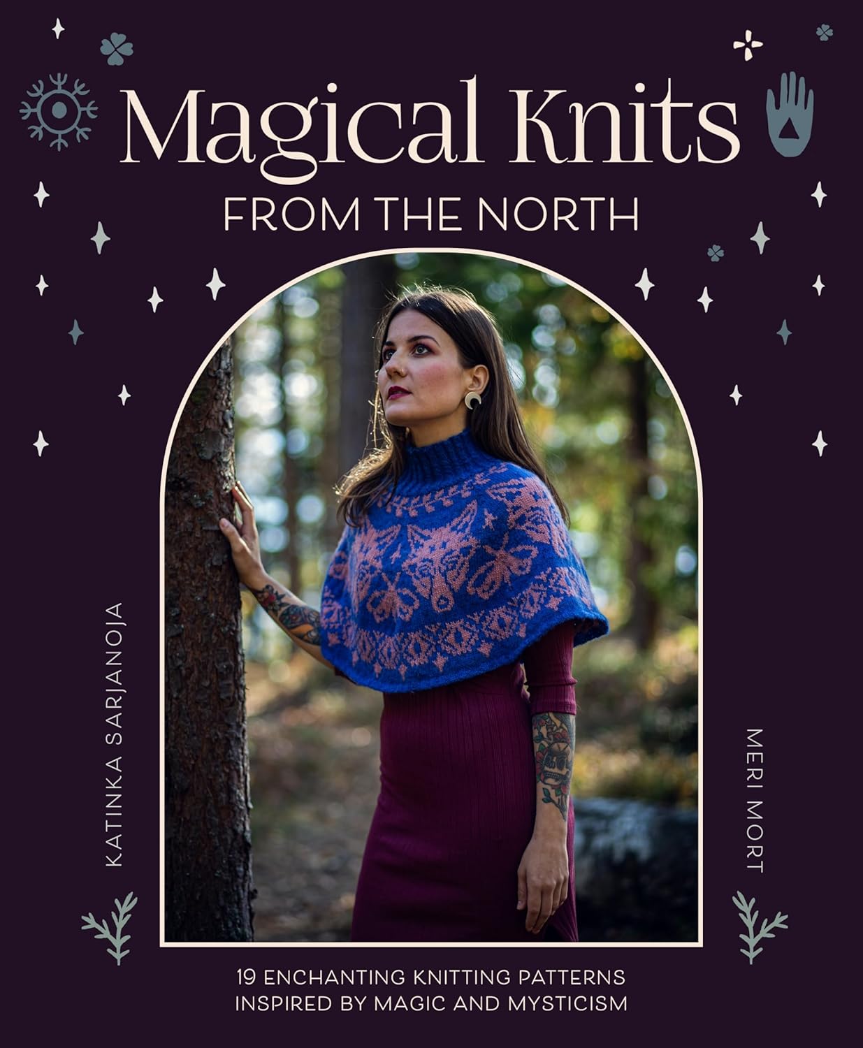 Magical Knits From The North: 19 enchanting knitting patterns inspired by magic and mysticism