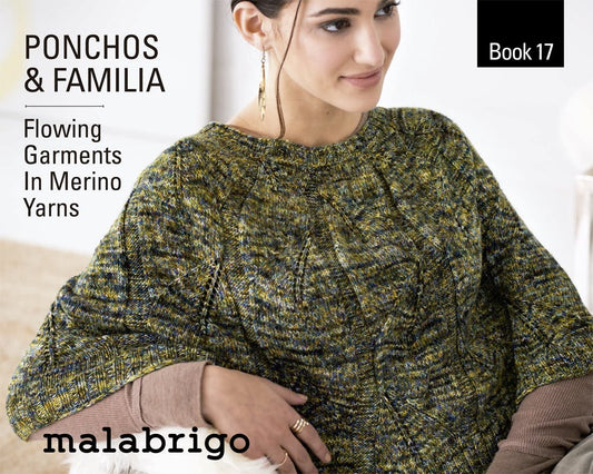 Malabrigo Book 17: Ponchos & Familia